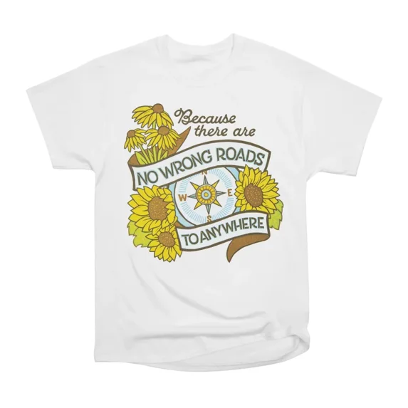 No Wrong Roads T-Shirt Tee Gift For Him Merch For Her Apparel For Friend