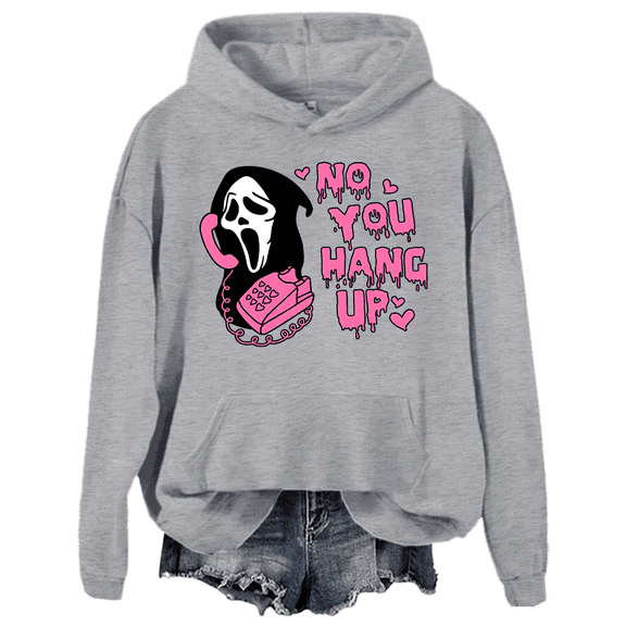 No You Hang Up Hoodie, No You Hang Up Scream Hoodies Unisex