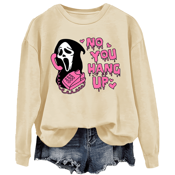 No You Hang Up Sweatshirt, No You Hang Up Scream Sweatshirt Unisex