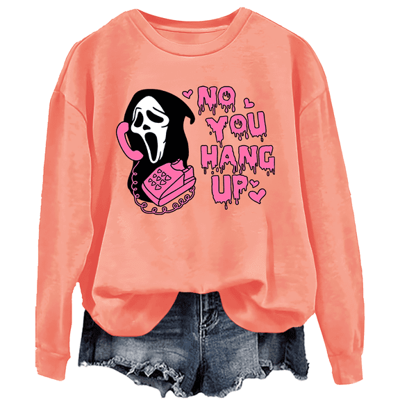 No You Hang Up Sweatshirt, No You Hang Up Scream Sweatshirt Unisex