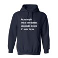 thumbnail image 1 of No You're right, Lets Do It The Dumbest Way Possible Because It's Easier For You Sarcastic Novelty Gift Idea Adult Humor Funny Men's Hoodies, 1 of 3