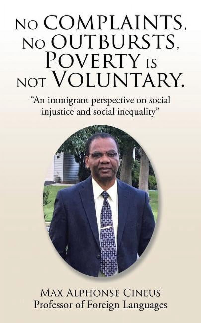 Not Voluntary No complaints, No outbursts, Poverty is not Voluntary.: