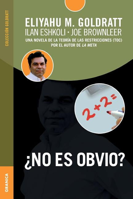 ¿No es obvio? : Una novela de la Teoría de las Restricciones (TOC) por el autor de La meta (Paperback)