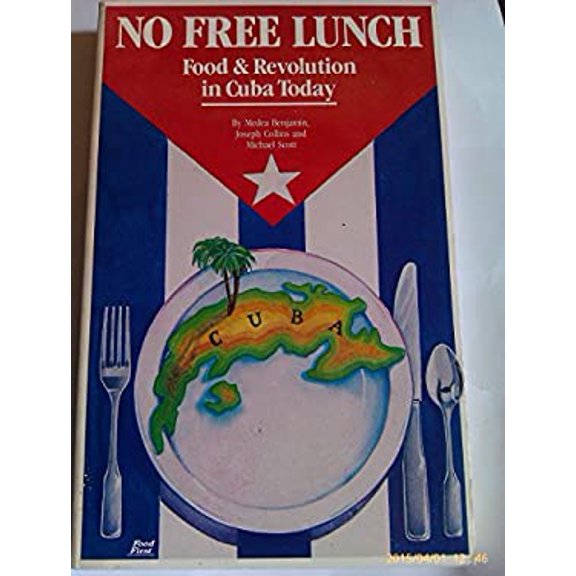 Pre-Owned No free lunch: Food & revolution in Cuba today (Paperback) 0935028188 9780935028188