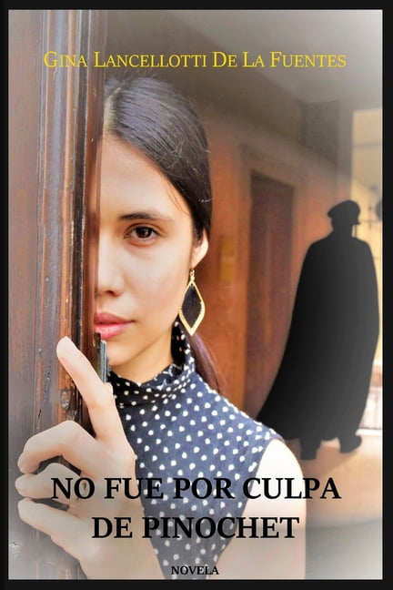 No fue por culpa de Pinochet. (Paperback)