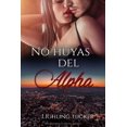 thumbnail image 1 of Pre-Owned No huyas del Alpha: (romántica, autoconclusivo) (Devoradores de pecados) (Spanish Edition) Paperback, 1 of 1