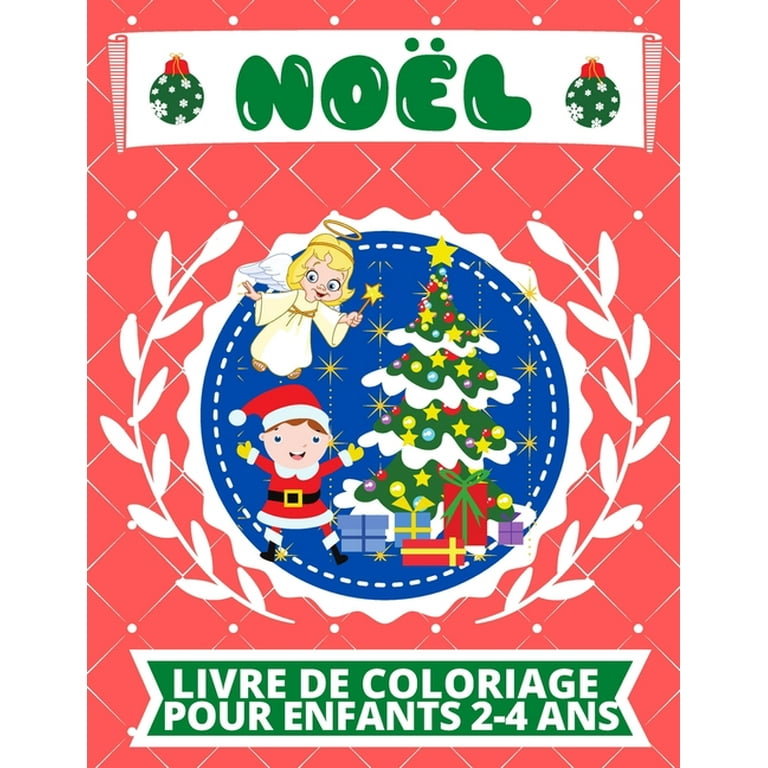 Noël Livre De Coloriage Pour Enfants 2-4 Ans : Livre de coloriage