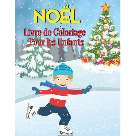 Nol Livre de Coloriage Pour les Enfants: A fun Christmas gift for adults to color in charming houses, beautiful and peaceful landscapes and to give a ... coloring book (Volume-1) (Paperback)