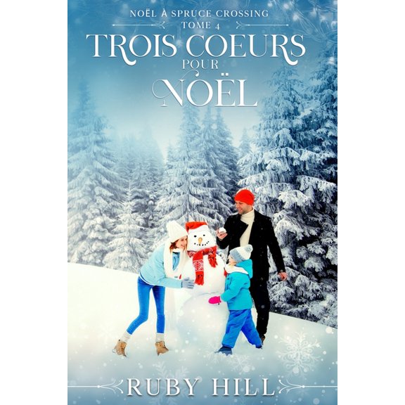 Nol Spruce Crossing Trois Coeurs pour Nol, Book 4, (Paperback)