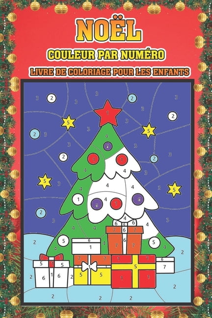 Noël couleur par numéro livre de coloriage pour les enfants : Noël