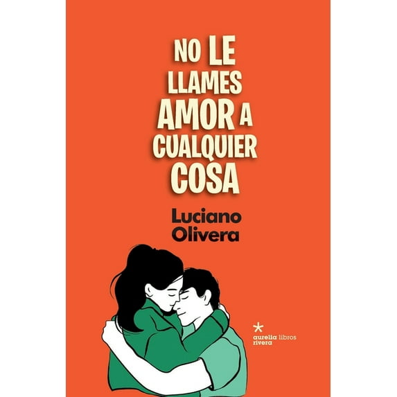No le llames amor a cualquier cosa (Paperback)