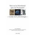 thumbnail image 1 of Noé ou/et Néandertal: père de l'humanité? Verdict de la chronologie (Paperback), 1 of 1
