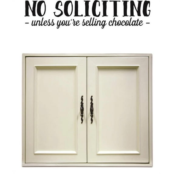 No soliciting - unless you're selling chocolate Quote Peel & Stick Sticker Vinyl Wall Decal 14x28 Inches