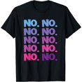 thumbnail image 1 of No thanks! No!No. - No T-Shirt, 1 of 4