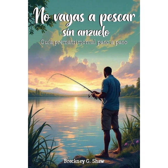 No vayas a pescar sin un anzuelo, (Paperback)