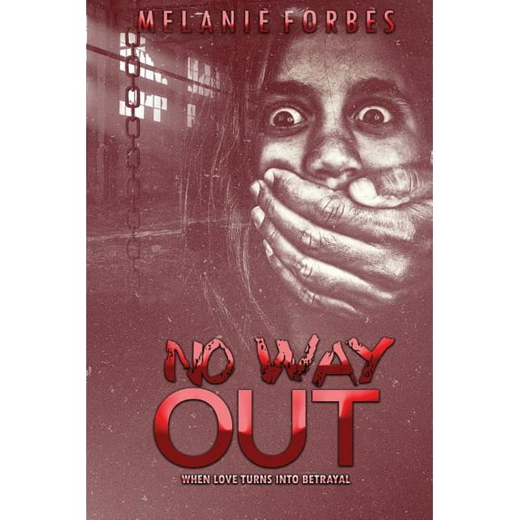 No way out : When Love Turns Into bETRAYAL (Paperback)