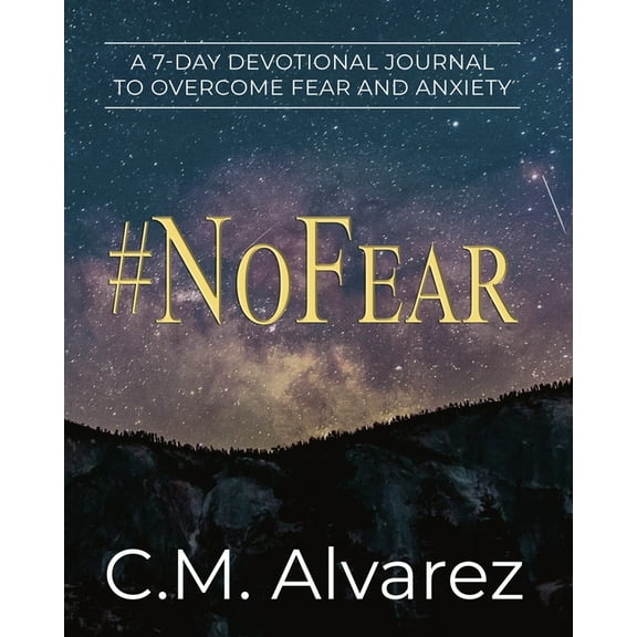 #NoFear: How to Overcome Fear, Worry, and Anxiety, (Paperback)