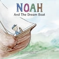 thumbnail image 1 of Noah And The Dream Boat, (Paperback), 1 of 1