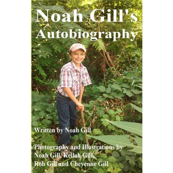 Noah Gill's Autobiography, (Paperback)