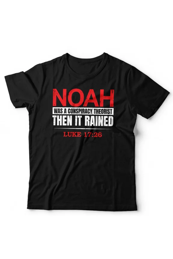 Noah Was a Conspiracy Theorist Funny Christian Bible Retro Humor Unisex T-Shirt, up to size 5XL
