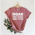 thumbnail image 1 of Noah Was a Conspiracy Theorist Then It Rained T-Shirt, Luke 17:26 Bible Verse Shirt, Christian Faith Tee, Funny Jesus Shirt, 1 of 5