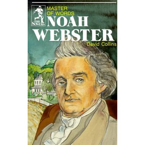 Pre-Owned Noah Webster (Sowers Series) (Paperback) 0880621583 9780880621588