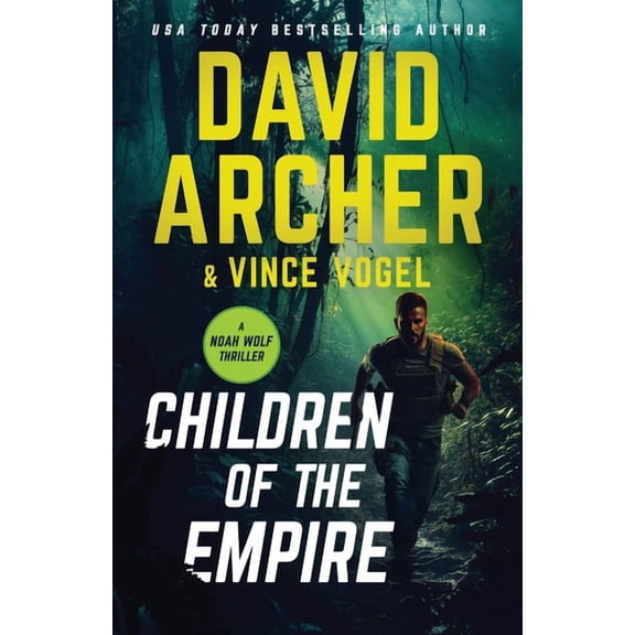 Noah Wolf Children of the Empire, Book 27, (Paperback)