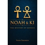 Noah and Ki The Secrets of Genesis, Paperback