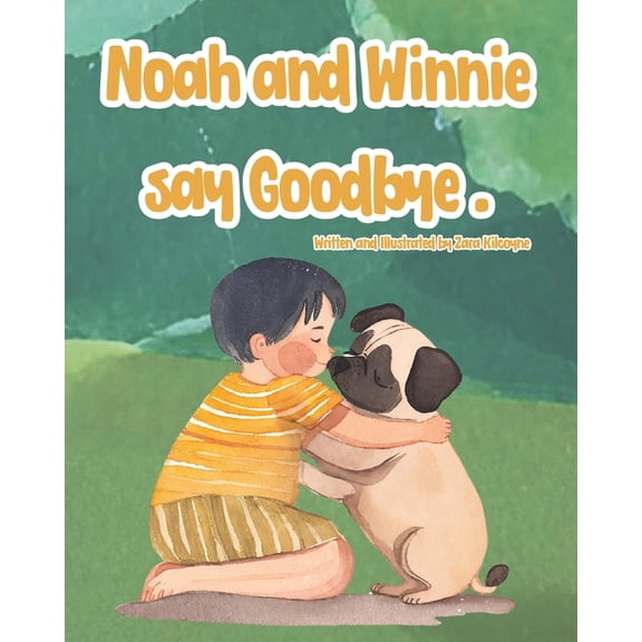 Noah and Winnie Say Goodbye, (Paperback)