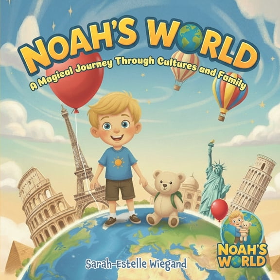 Noah's World: A Magical Journey Through Cultures and Family, (Paperback)