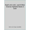 thumbnail image 1 of Pre-Owned The Noah's Ark A.B.C. and 8 Other Victorian Alphabet Books in Color (Hardcover) 0486233553 9780486233550, 1 of 1