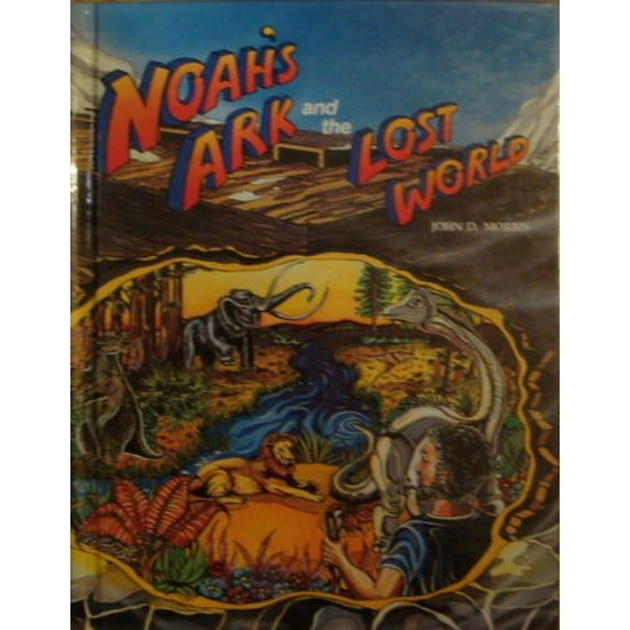 Pre-Owned Noah's Ark and the Lost World (Hardcover) 0890511381 9780890511381