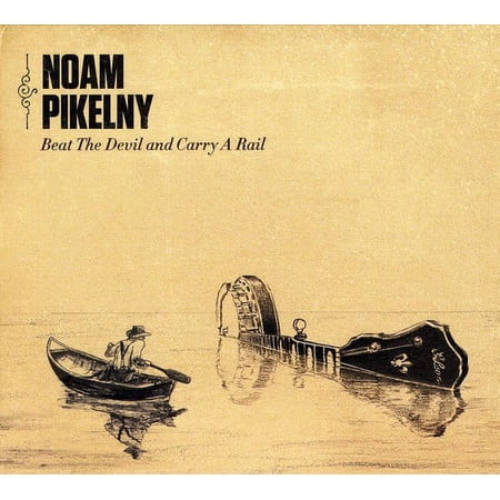 Noam Pikelny - Beat the Devil & Carry a Rail - Music & Performance - CD