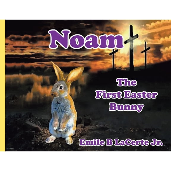 Noam-The First Easter Bunny, (Paperback)