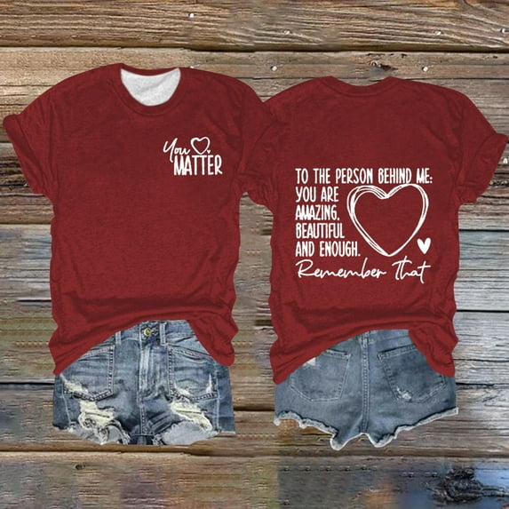 Noarlalf T Shirts For Women Valentine'S Day Top Women'S You Are Enough Dear Person Behind Me Print Crew Neck T Shirt Clothing Short Sleeve T Shirt Red S