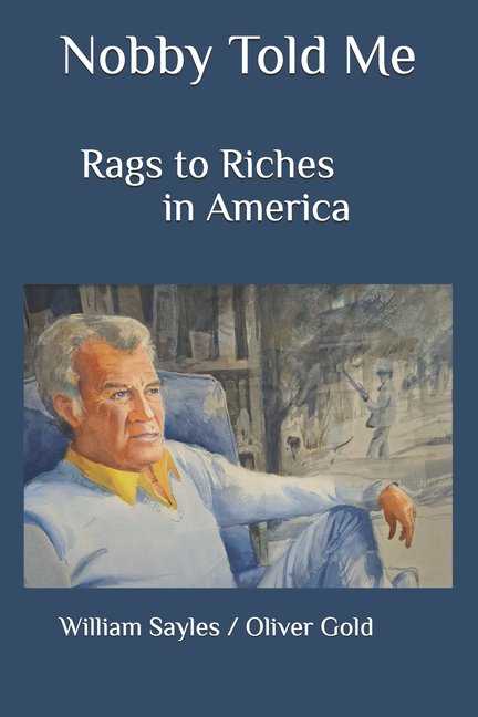 Nobby Told Me: Rags to Riches in America, (Paperback)