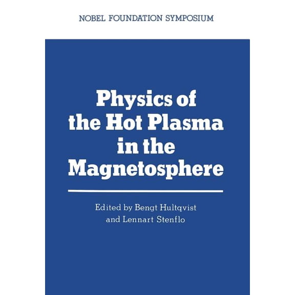 Nobel Foundation Symposia Physics of the Hot Plasma in the Magnetosphere, Book 30, (Paperback)