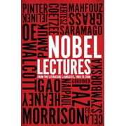 Nobel Lectures From the Literature Laureates, 1986 to 2006, Paperback