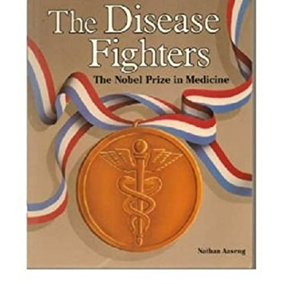 Pre-Owned The Disease Fighters: The Nobel Prize in Medicine (Nobel Prize Winners) (Unknown) 0822506521 9780822506522