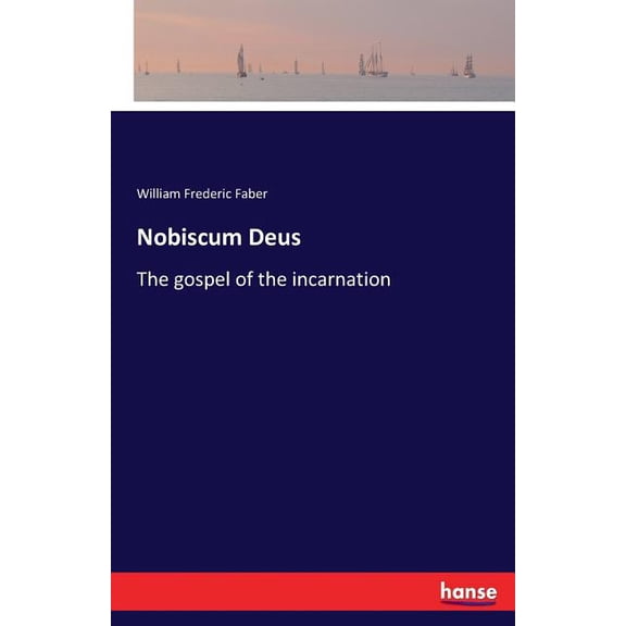 Nobiscum Deus: The gospel of the incarnation, (Paperback)