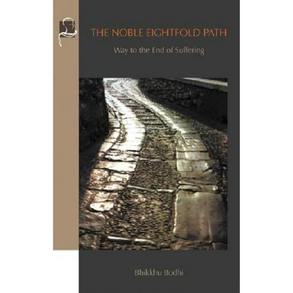 Pre-Owned The Noble Eightfold Path: Way to the End of Suffering (Paperback) 192870607X 9781928706076