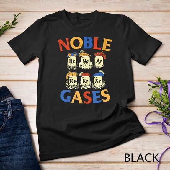 Noble Gases T-Shirt Funny Chemistry Science Gift Unisex T-shirt