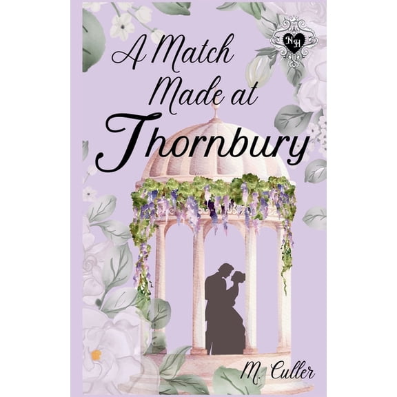 Noble Hearts A Match Made At Thornbury: A Noble Hearts Romance, (Paperback)