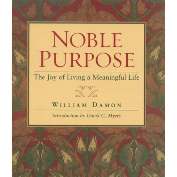 Noble Purpose : Joy Of Living A Meaningful Life (Edition 1) (Hardcover)
