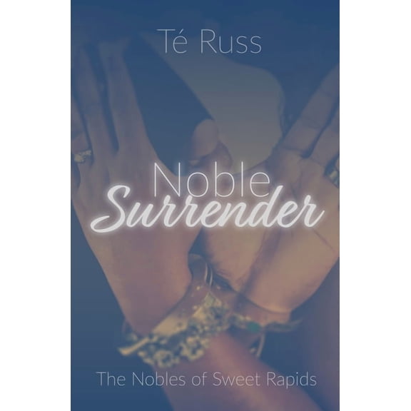 Noble Surrender (Paperback) by T Russ
