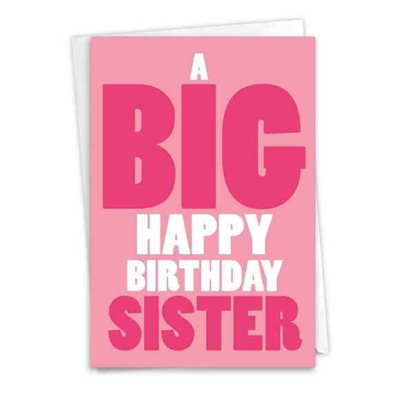 NobleWorks Birthday Sister Paper Card with 5 x 7 Inch Envelope (1 Card) Big Happy Birthday Sister C5971BSG