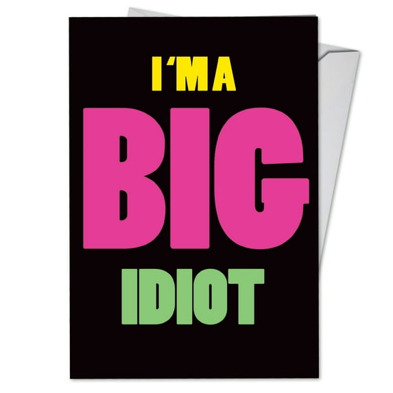 NobleWorks - C3946SRG Humorous Sorry Card 'Big Idiot' with Envelope by NobleWorks