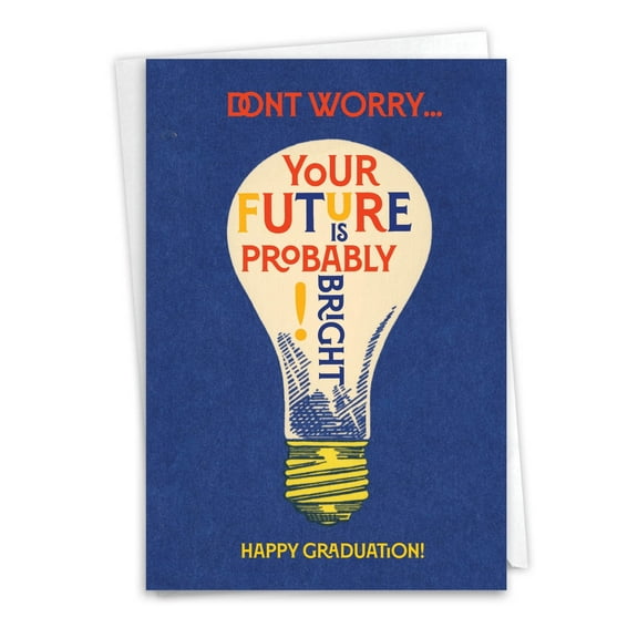 NobleWorks Funny Graduation Greeting Card with 5 x 7 Inch Envelope (1 Card) Probably Bright Future C8978GDG