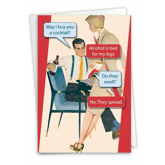 NobleWorks Humorous Birthday Greeting Card with 5 x 7 Inch Envelope (1 Card) Bday Bad For Legs Swell 0754