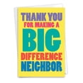 thumbnail image 1 of NobleWorks Thank You Greeting Card (Neighbor) with 5 x 7 Inch Envelope (1 Card) Big Difference Neighbor C8165TYG, 1 of 6